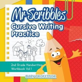 Mr Scribbles - Cursive Writing Practice | 2nd Grade Handwriting Workbook Vol 1
