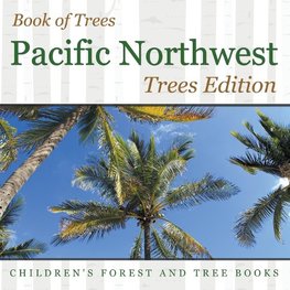 Book of Trees | Pacific Northwest Trees Edition | Children's Forest and Tree Books