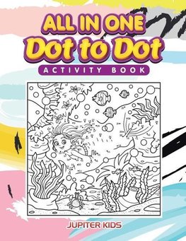 All in One Dot to Dot Activity Book