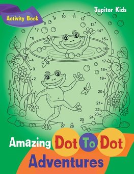 Amazing Dot To Dot Adventures Activity Book