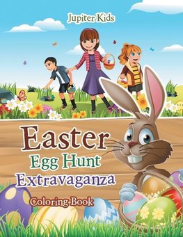 Easter Egg Hunt Extravaganza Coloring Book