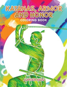 Katanas, Armor and Honor Coloring Book