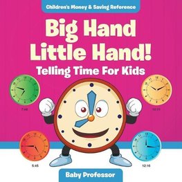 Big Hand Little Hand! - Telling Time For Kids