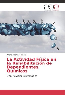 La Actividad Física en la Rehabilitación de Dependientes Químicos