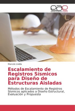 Escalamiento de Registros Sísmicos para Diseño de Estructuras Aisladas