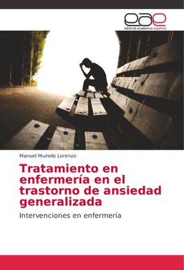 Tratamiento en enfermería en el trastorno de ansiedad generalizada