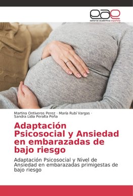 Adaptación Psicosocial y Ansiedad en embarazadas de bajo riesgo