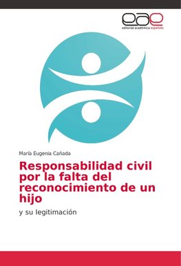 Responsabilidad civil por la falta del reconocimiento de un hijo