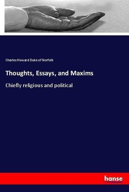 Thoughts, Essays, and Maxims