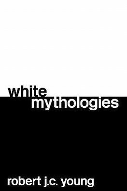 Young, R: White Mythologies