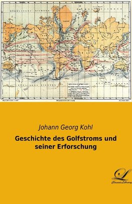 Geschichte des Golfstroms und seiner Erforschung