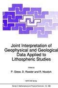 Joint Interpretation of Geophysical and Geological Data Applied to Lithospheric Studies