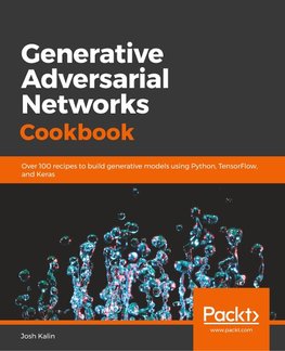 Generative Adversarial Networks Cookbook