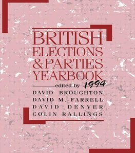 Broughton, D: British Elections and Parties Yearbook 1994