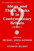 Kandiah, M: Ideas and Think Tanks in Contemporary Britain