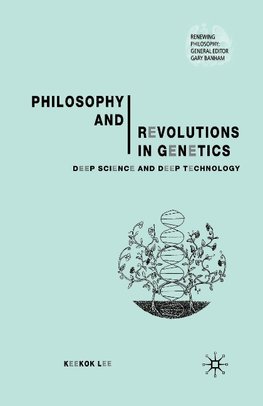 Philosophy and Revolutions in Genetics