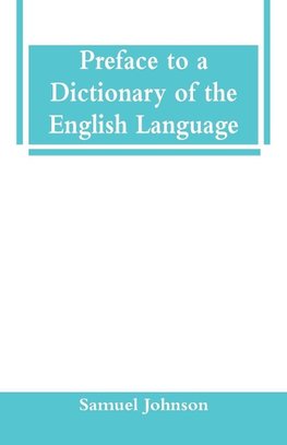 Preface to a Dictionary of the English Language