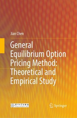 General Equilibrium Option Pricing Method: Theoretical and Empirical Study