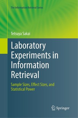 Laboratory Experiments in Information Retrieval