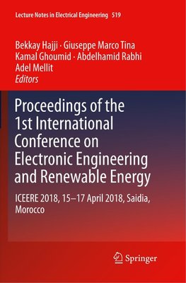 Proceedings of the 1st International Conference on Electronic Engineering and Renewable Energy