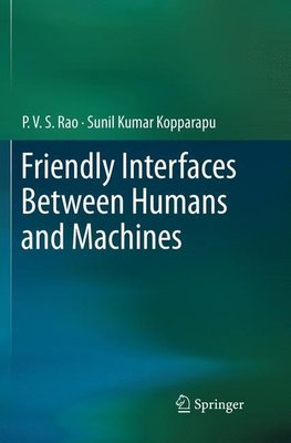 Friendly Interfaces Between Humans and Machines