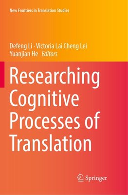 Researching Cognitive Processes of Translation