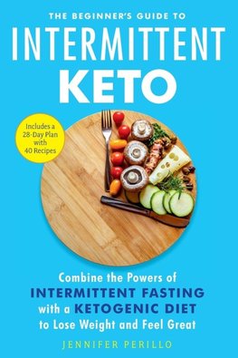 The Beginner's Guide to Intermittent Keto