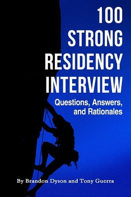 100 Strong Residency Questions, Answers, and Rationales