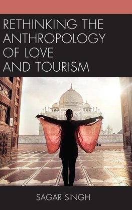 Rethinking the Anthropology of Love and Tourism