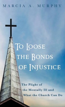 To Loose the Bonds of Injustice