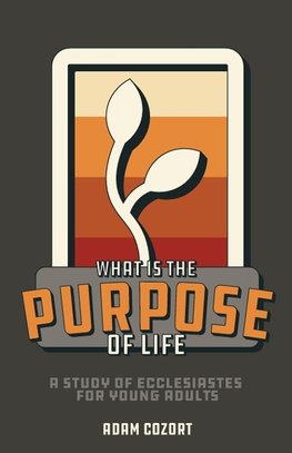 What Is The Purpose of Life?