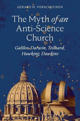 The Myth of an Anti-Science Church