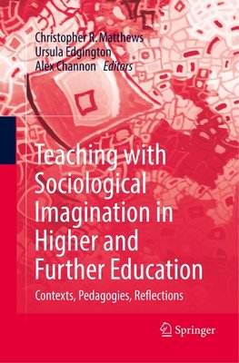 Teaching with Sociological Imagination in Higher and Further Education