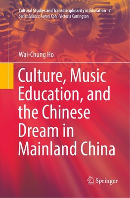 Culture, Music Education, and the Chinese Dream in Mainland China