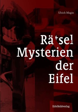 Rätsel und Mysterien der Eifel