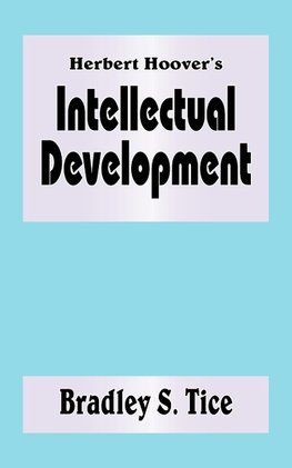 Herbert Hoover's Intellectual Development