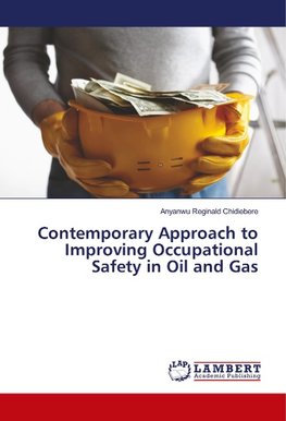 Contemporary Approach to Improving Occupational Safety in Oil and Gas