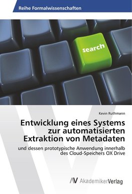 Entwicklung eines Systems zur automatisierten Extraktion von Metadaten