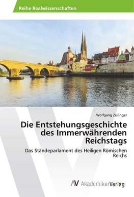 Die Entstehungsgeschichte des Immerwährenden Reichstags