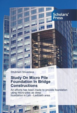 Study On Micro Pile Foundation In Bridge Constructions