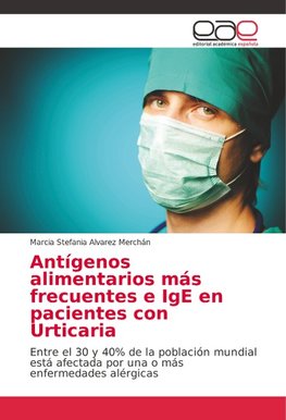 Antígenos alimentarios más frecuentes e IgE en pacientes con Urticaria