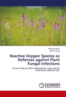 Reactive Oxygen Species as Defenses against Plant Fungal Infections