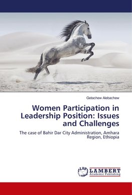 Women Participation in Leadership Position: Issues and Challenges