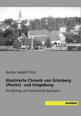 Illustrierte Chronik von Grünberg (Ponitz)  und Umgebung