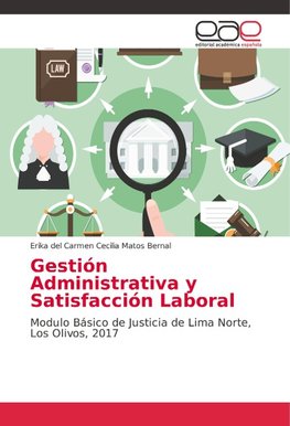 Gestión Administrativa y Satisfacción Laboral