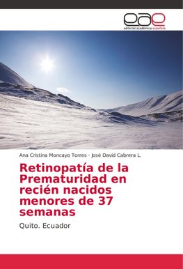 Retinopatía de la Prematuridad en recién nacidos menores de 37 semanas