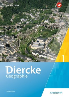 Diercke Geographie 1. Arbeitsheft. Für Luxemburg