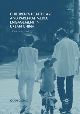 Children's Healthcare and Parental Media Engagement in Urban China