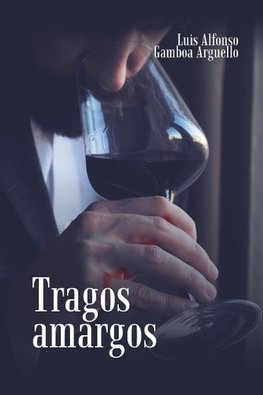 Tragos Amargos