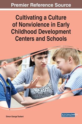 Cultivating a Culture of Nonviolence in Early Childhood Development Centers and Schools